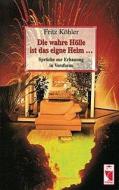 Die wahre Hölle ist das eigne Heim... di Fritz Köhler edito da Frieling & Huffmann GmbH