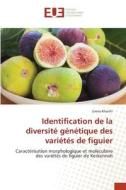 Identification de la diversité génétique des variétés de figuier di Emna Khanfir edito da Editions universitaires europeennes EUE