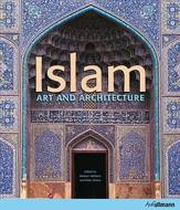 Islam: Art and Architecture di Hattstein Markus, Markus Hattstein edito da H.F.Ullmann Publishing Gmbh