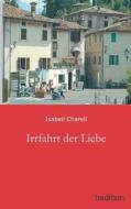 Irrfahrt der Liebe di Isabell Charell edito da tredition