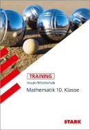 Training Haupt-/Mittelschule - Mathematik 10. Klasse di Walter Schmid edito da Stark Verlag GmbH