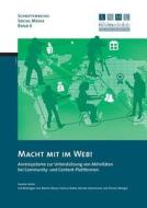 Macht mit im Web! Anreizsysteme zur Unterstützung von Aktivitäten bei Community- und Content-Plattformen edito da Salzburg Research Forschungsgesellschaft