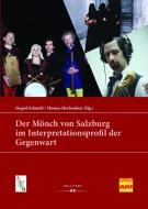 Der Mönch von Salzburg im Interpretationsprofil der Gegenwart edito da Hollitzer Verlag