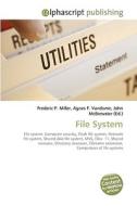 File System di Frederic P Miller, Agnes F Vandome, John McBrewster edito da Alphascript Publishing
