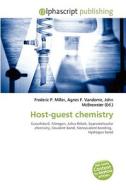 Host-guest Chemistry di Frederic P Miller, Agnes F Vandome, John McBrewster edito da Alphascript Publishing