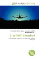 21st Airlift Squadron edito da Vdm Publishing House