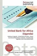 United Bank for Africa (Uganda) edito da Betascript Publishing