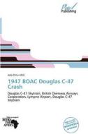 1947 Boac Douglas C-47 Crash edito da Plaispublishing