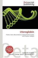 Uteroglobin edito da Betascript Publishing