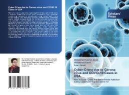 Cyber-Crime due to Corona virus and COVID-19 Cases in USA di Muhammad Kashan Javed, Muhammad Kashif, Anam Javaid edito da Scholars' Press