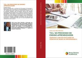 TICs NO PROCESSO DE ENSINO-APRENDIZAGEM: di Anifo Inusso Moniz Martinho edito da Novas Edições Acadêmicas