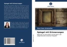 Spiegel mit Erinnerungen di Staci Gem Scheiwiller edito da Verlag Unser Wissen