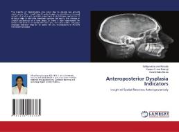 Anteroposterior Dysplasia Indicators di Sathya usha sree Ravada, Suresh Kumar Kalangi, Sarath Babu Balina edito da LAP LAMBERT Academic Publishing