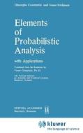 Elements of Probabilistic Analysis with Applications di Gheorghe Constantin, Ioana Istratescu edito da Springer Netherlands
