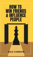 How to Win Friends and Influence People (Deluxe Hardbound Edition) di Dale Carnegie edito da Grapevine India