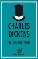 THE OLD CURIOSITY SHOP di Charles Dickens edito da MJP Publisher