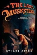 The Last Musketeer di Stuart Gibbs edito da HarperCollins