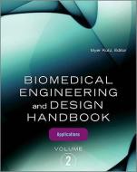 Biomedical Engineering and Design Handbook, Volume 2: Volume 2: Biomedical Engineering Applications di Myer Kutz edito da MCGRAW HILL BOOK CO