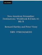 New American Streamline Destinations: Advanced: Workbook B (units 41-80) di Bernard Hartley, Peter Viney edito da Oxford University Press