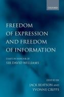 Freedom of Expression and Freedom of Information: Essays in Honour of Sir David Williams di David Williams, J. Beatson edito da OXFORD UNIV PR