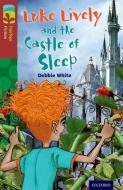 Oxford Reading Tree TreeTops Fiction: Level 15 More Pack A: Luke Lively and the Castle of Sleep di Debbie White edito da Oxford University Press