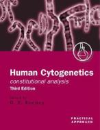 Human Cytogenetics: Constitutional Analysis edito da Oxford University Press