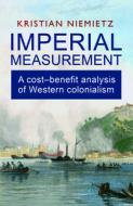 Imperial Measurement di Kristian Niemietz edito da Institute Of Economic Affairs