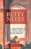 The Fateful Bargain di Betty Neels edito da Harlequin Mills & Boon