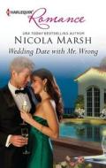 Wedding Date with Mr. Wrong di Nicola Marsh edito da Harlequin