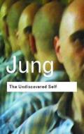 The Undiscovered Self di C. G. Jung edito da Taylor & Francis Ltd