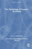 The Psychology of Counter-Terrorism di Andrew (Cranfield University Silke edito da Routledge