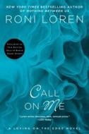 Call on Me di Roni Loren edito da BERKLEY BOOKS