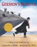Gershon's Monster: A Story for the Jewish New Year di Eric A. Kimmel edito da Scholastic