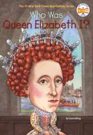 Who Was Queen Elizabeth? di June Eding edito da Grosset and Dunlap