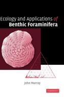 Ecology and Applications of Benthic Foraminifera di John W. Murray edito da Cambridge University Press