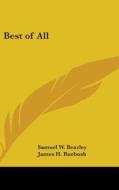 Best Of All di SAMUEL W. BEAZLEY edito da Kessinger Publishing