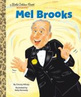 Mel Brooks: A Little Golden Book Biography di Christy Mihaly edito da GOLDEN BOOKS PUB CO INC