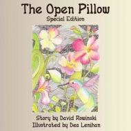 The Open Pillow Special Edition di David Rowinski edito da Ted E\Beans
