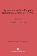 Agreements of the People's Republic of China, 1949-1967 di Douglas M. Johnston, Hungdah Chiu edito da Harvard University Press