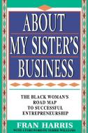 About My Sister's Business di Fran Harris edito da Fireside