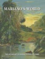 Mariano's World: The Life and Art of Mariano Rodr-Guez Tormo di Carmina Rodrguez Villa edito da Carminallc