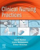 Clinical Nursing Practices di Sarah Renton edito da Elsevier Health Sciences