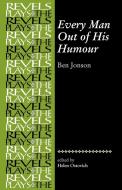 Every Man Out of His Humour di Ben Jonson edito da Manchester University Press