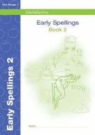 Early Spelling Book 2 di Anne Forster, Paul Martin edito da Schofield & Sims Ltd