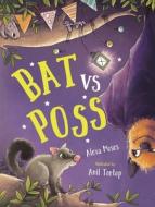 Bat Vs Poss: A Story about Sharing and Making Friends di Alexa Moses edito da HACHETTE AUSTRALIA