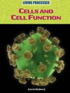 Cells And Cell Function di Paul Harrison, Carol Ballard, Richard Spilsbury, Louise Spilsbury edito da Hachette Children's Books