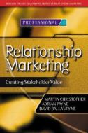 Relationship Marketing di Martin Christopher, Adrian Payne, David Ballantyne edito da Taylor & Francis Ltd