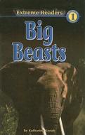 Big Beasts di Katharine Kenah edito da PERFECTION LEARNING CORP