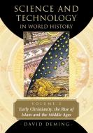 Science and Technology in World History, Volume 2 di David Deming edito da McFarland