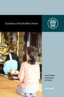 Guardians of the Buddha's Home: Domestic Religion in Contemporary Jōdo Shinshū di Jessica Starling edito da UNIV OF HAWAII PR